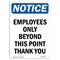 Signmission Safety Sign, OSHA Notice, 7" Height, Employees Only Beyond This Point Sign, Portrait OS-NS-D-57-V-11988 - alternate 1